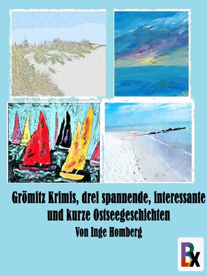 cover image of Grömitz Krimis, drei spannende, interessante und kurze Ostseegeschichten